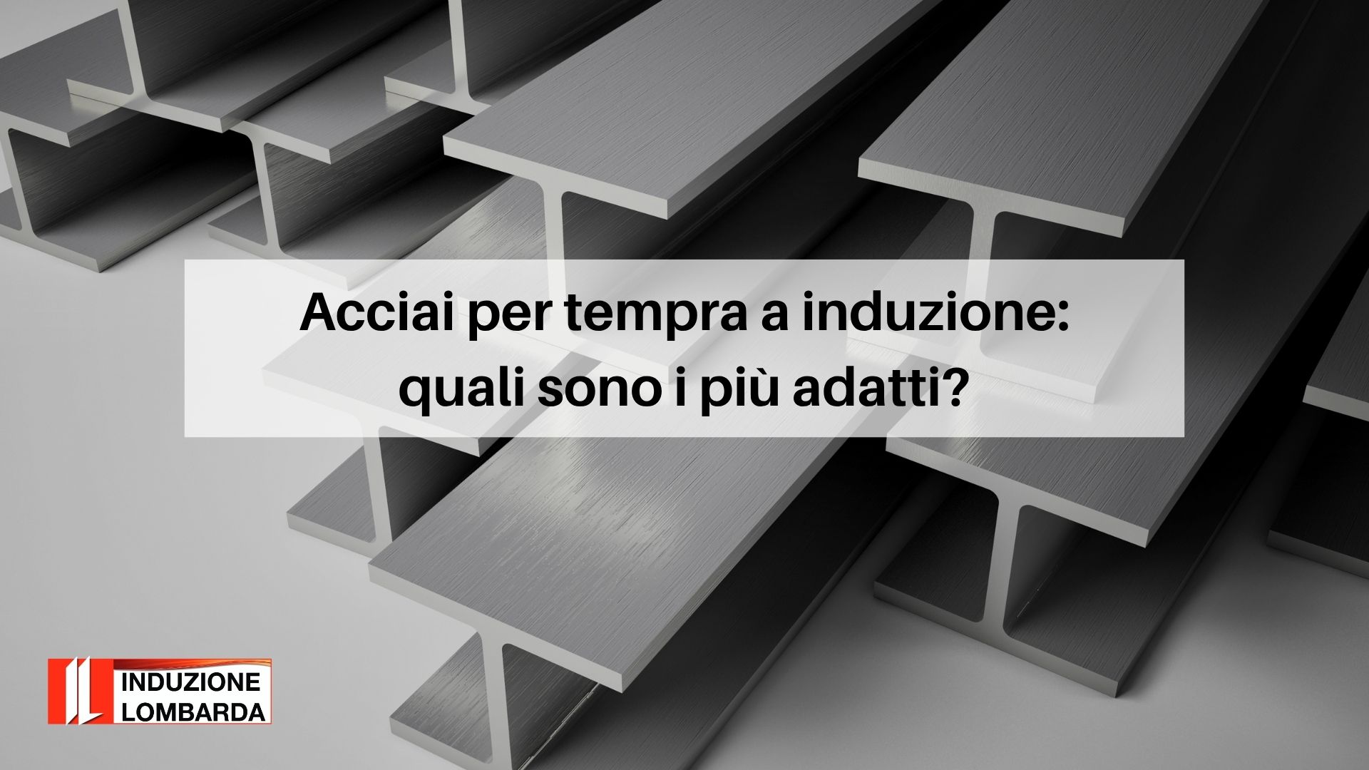 acciai-per-tempra-a-induzione-induzione-lombarda